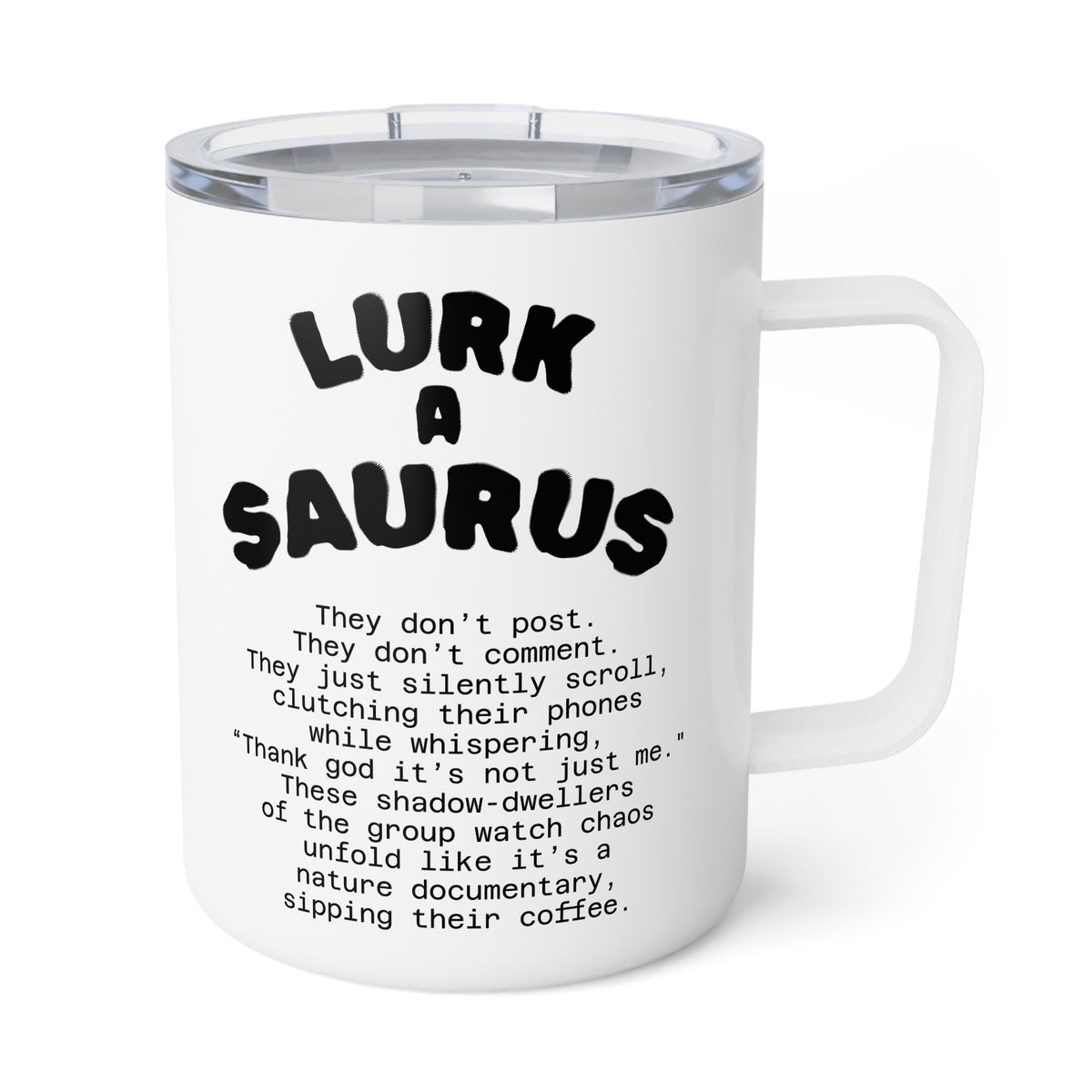 Insulated GSPAH Role Coffee Mug  — ‘Lurk-A-Saurus’ 10oz Travel Tumbler