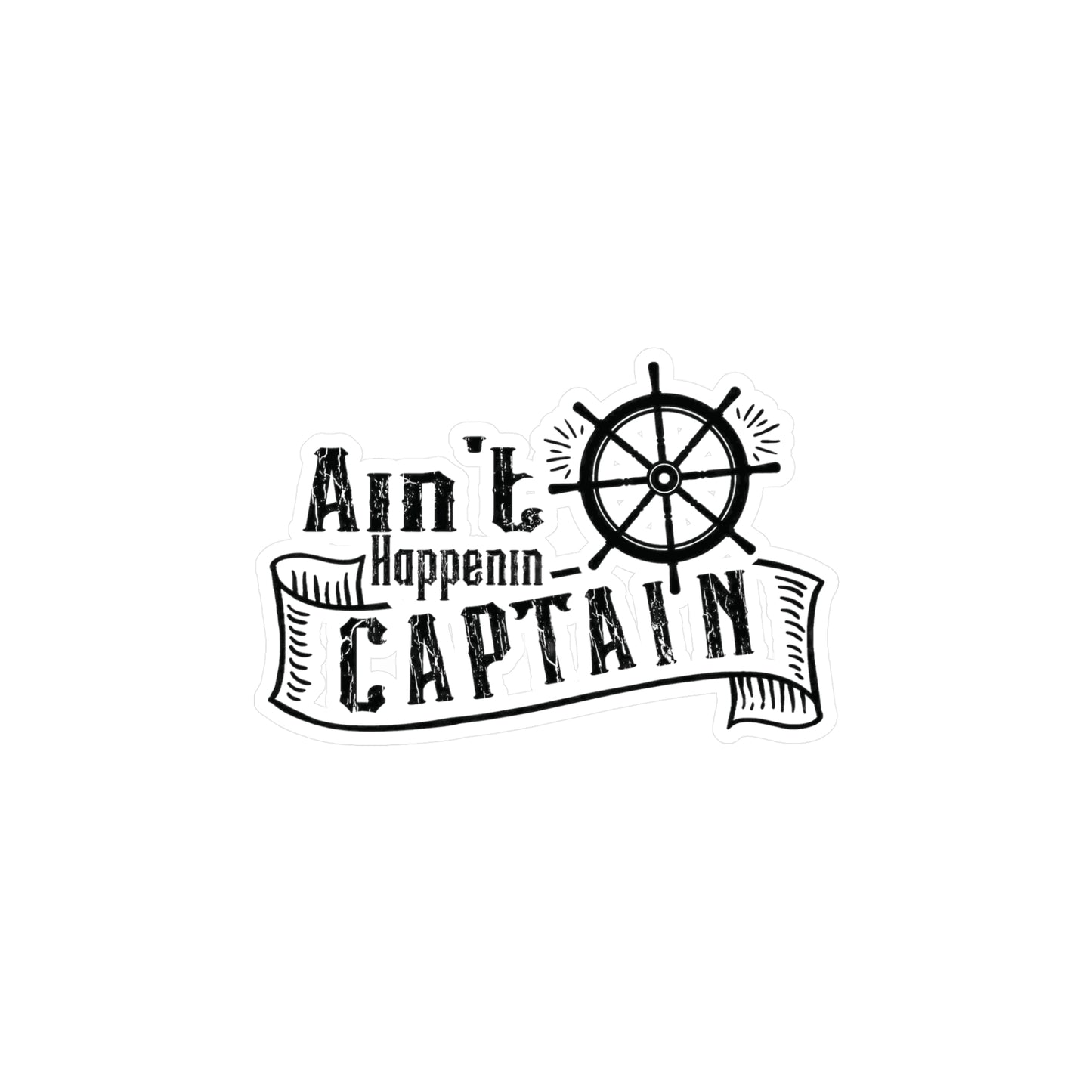 Ain't Happenin Captain Decals