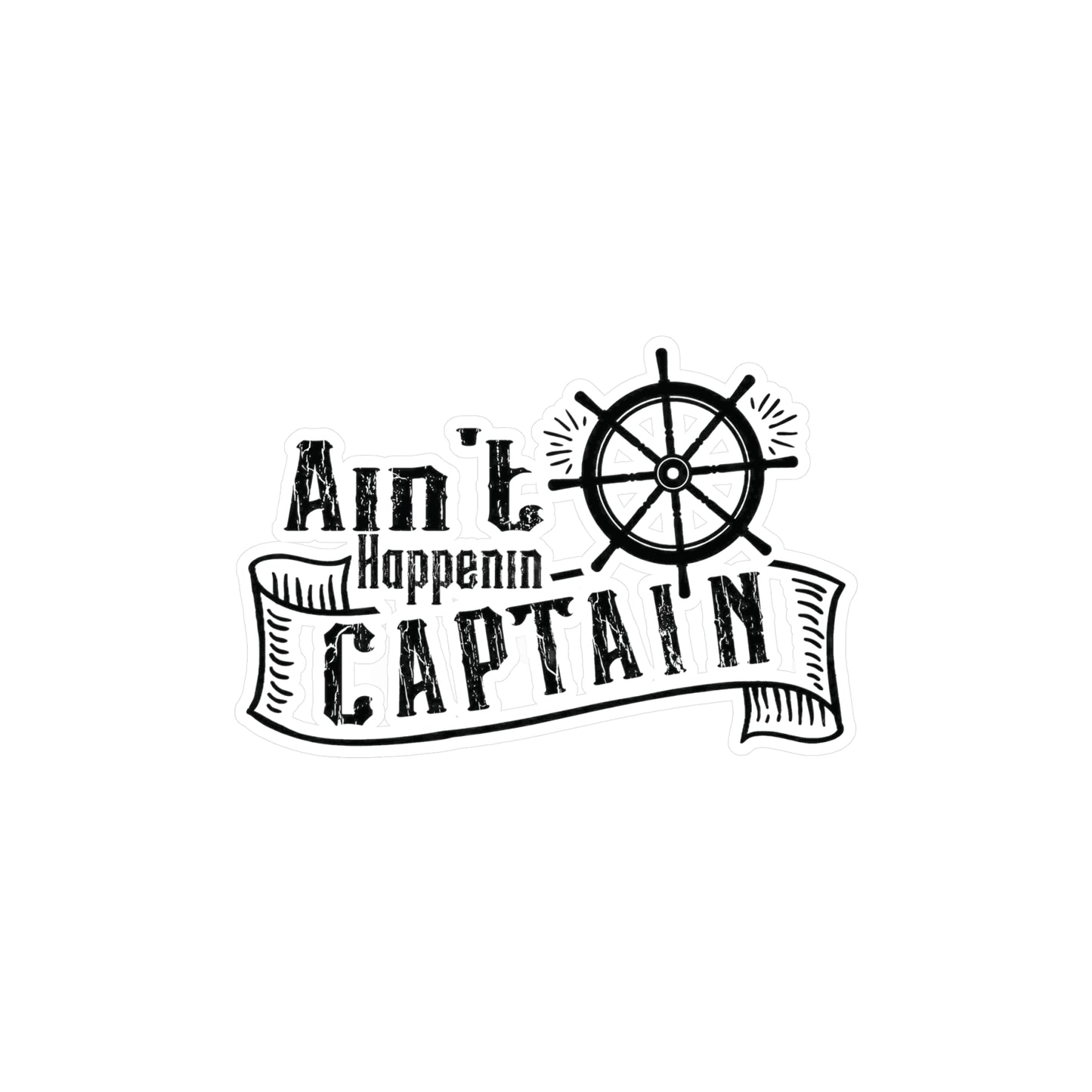Ain't Happenin Captain Decals